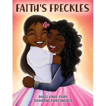 Faith's Freckles: A Book to Build Self-Esteem - Hardcover