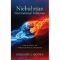Niebuhrian International Relations: The Ethics of Foreign Policymaking - Hardcover