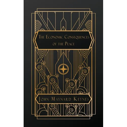 The Economic Consequences of the Peace - Paperback