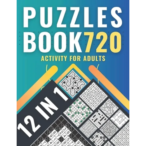 Puzzles book 720: activity for adults with 12 variety of puzzles, solutions included - Paperback