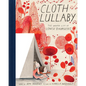 Cloth Lullaby: The Woven Life of Louise Bourgeois - Hardcover