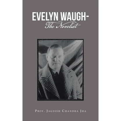 Evelyn Waugh- the Novelist - Hardcover