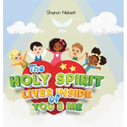 The Holy Spirit Lives Inside of You & Me - Hardcover