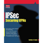 Ipsec Securing VPNs - Paperback