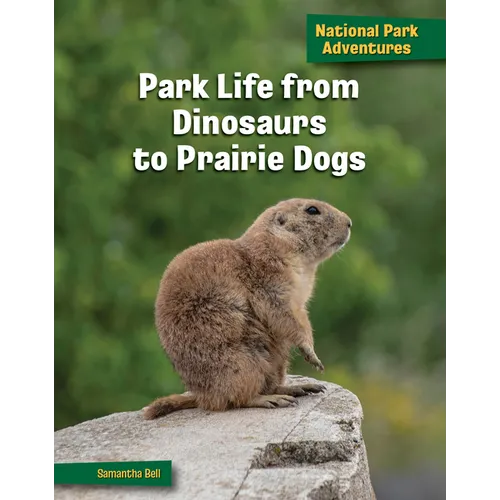 Park Life from Dinosaurs to Prairie Dogs - Paperback