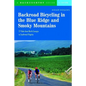 Backroad Bicycling in the Blue Ridge and Smoky Mountains: 27 Rides for Touring and Mountain Bikes from North Georgia to Southwest Virginia - Paperback