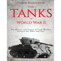 The Tanks of World War II: The History and Legacy of Tank Warfare between the Allies and Axis - Paperback