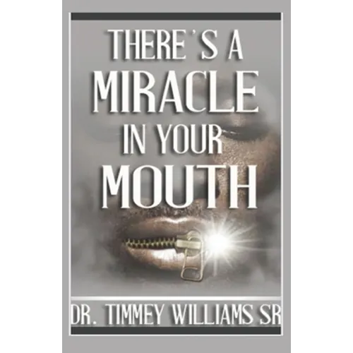 There's a Miracle in Your Mouth - Paperback
