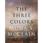 The Three Colors - Hardcover