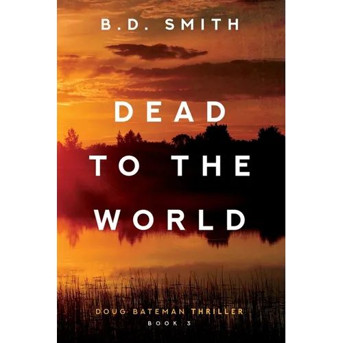 Dead to the World: A Fast-Paced Murder Thriller - Paperback