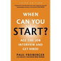 When Can You Start? Ace the Job Interview and Get Hired, Third Edition - Paperback