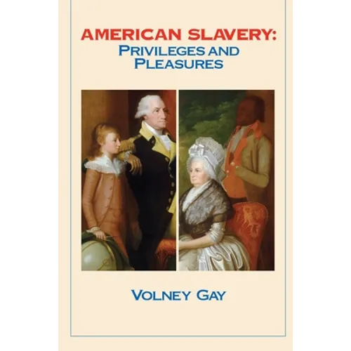 American Slavery: Privileges and Pleasures - Paperback