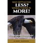 Why Settle for Less When There Is More: Empowered and Released for Wonders - Paperback