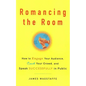 Romancing the Room - Scanned Copy: How to Engage Your Audience, Court Your Crowd, and Speak Successfully in Public - Paperback