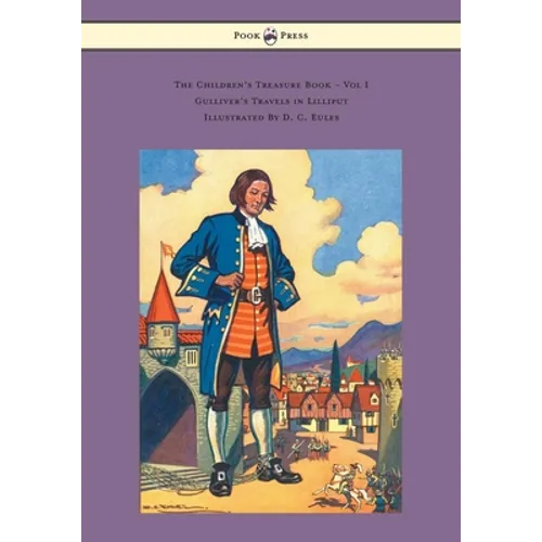 The Children's Treasure Book - Vol I - Gulliver's Travels in Lilliput - Illustrated By D. C. Eules - Paperback