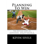 Planning To Win: The Unseen Side of Coaching and Building a Successful Sports Program - Paperback