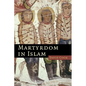 Martyrdom in Islam - Paperback