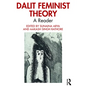 Dalit Feminist Theory: A Reader - Paperback