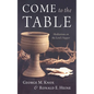 Come to the Table: Meditations on the Lord's Supper - Paperback