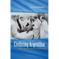 Civilizing Argentina: Science, Medicine, and the Modern State - Paperback