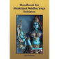 Handbook for Shaktipat Siddhayoga Initiates - Paperback