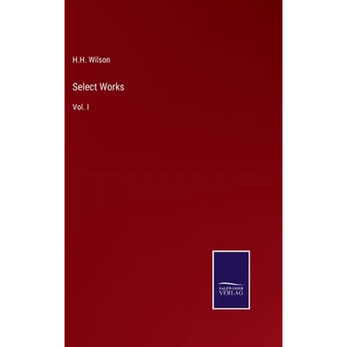 Select Works: Vol. I - Hardcover