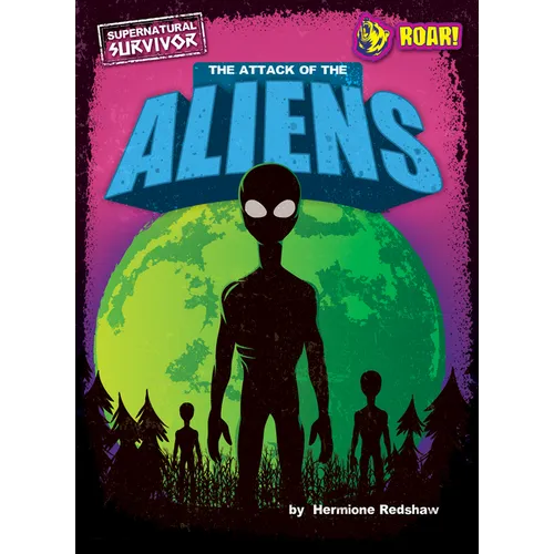 The Attack of the Aliens - Library Binding