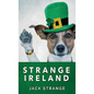 Strange Ireland - Hardcover