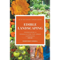 Edible Landscaping: Foodscaping and Permaculture for Urban Gardeners - Paperback