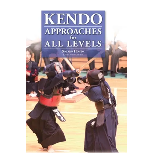 Kendo - Approaches for All Levels - Hardcover