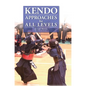 Kendo - Approaches for All Levels - Hardcover