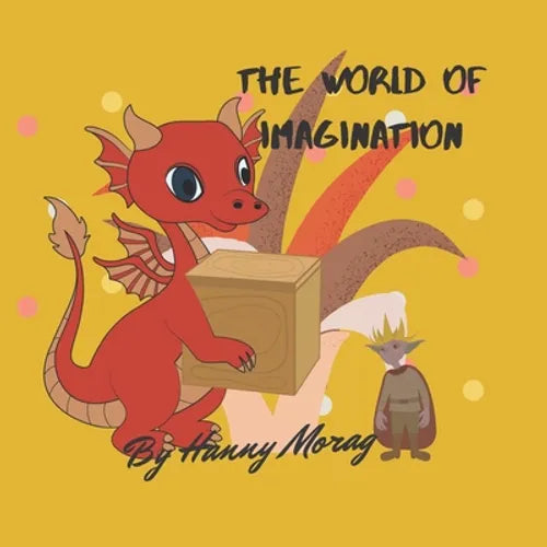 The World Of Imagination: Educational story books for kids ages 3-8, A Dragon illustrated Book, adventure and friendship bedtime fairy tales, - Paperback