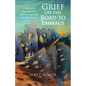 Grief on the Road to Emmaus: A Monastic Approach to Journeying with the Bereaved - Paperback