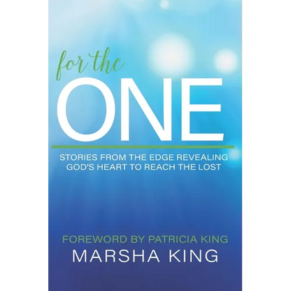 For the One: Stories from the Edge Revealing God's Heart to Reach the Lost - Paperback
