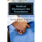 Medical Dictionary for Translators: English-Spanish Medical Terms - Paperback