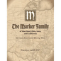 The Marker Family of Maryland, Ohio, Iowa, and California: German-Americans Moving West - Hardcover