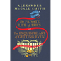 The Private Life of Spies and the Exquisite Art of Getting Even: Stories of Espionage and Revenge - Hardcover