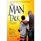 The Man Talk: Lessons from Boyhood to Manhood - Paperback