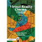 Virtual Reality Cinema: Narrative Tips and Techniques - Paperback
