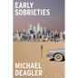 Early Sobrieties - Hardcover