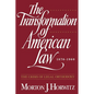 The Transformation of American Law, 1870-1960: The Crisis of Legal Orthodoxy - Paperback