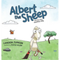 Albert the Sheep: and the Very Eventful Day - Hardcover