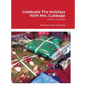 Celebrate The Holidays With Mrs. Cubbage: Pandemic Press Publishing - Hardcover
