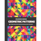 Coloring Books Geometric Patterns: 50 Stress Relieving Designs and Relaxing for Adult - Paperback