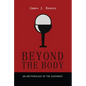 Beyond the Body: An Antitheology of the Eucharist - Paperback