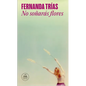 No Soñarás Flores / You Will Not Dream of Flowers - Paperback