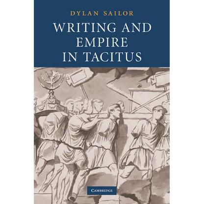 Writing and Empire in Tacitus - Paperback