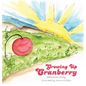 Growing Up Cranberry - Hardcover