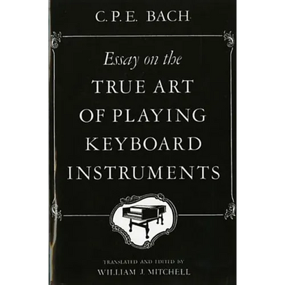 Essay on the True Art of Playing Keyboard Instruments - Paperback
