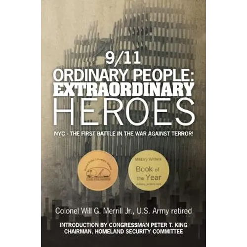 9/11 Ordinary People: Extraordinary Heroes: NYC - The First Battle in the War Against Terror! - Paperback